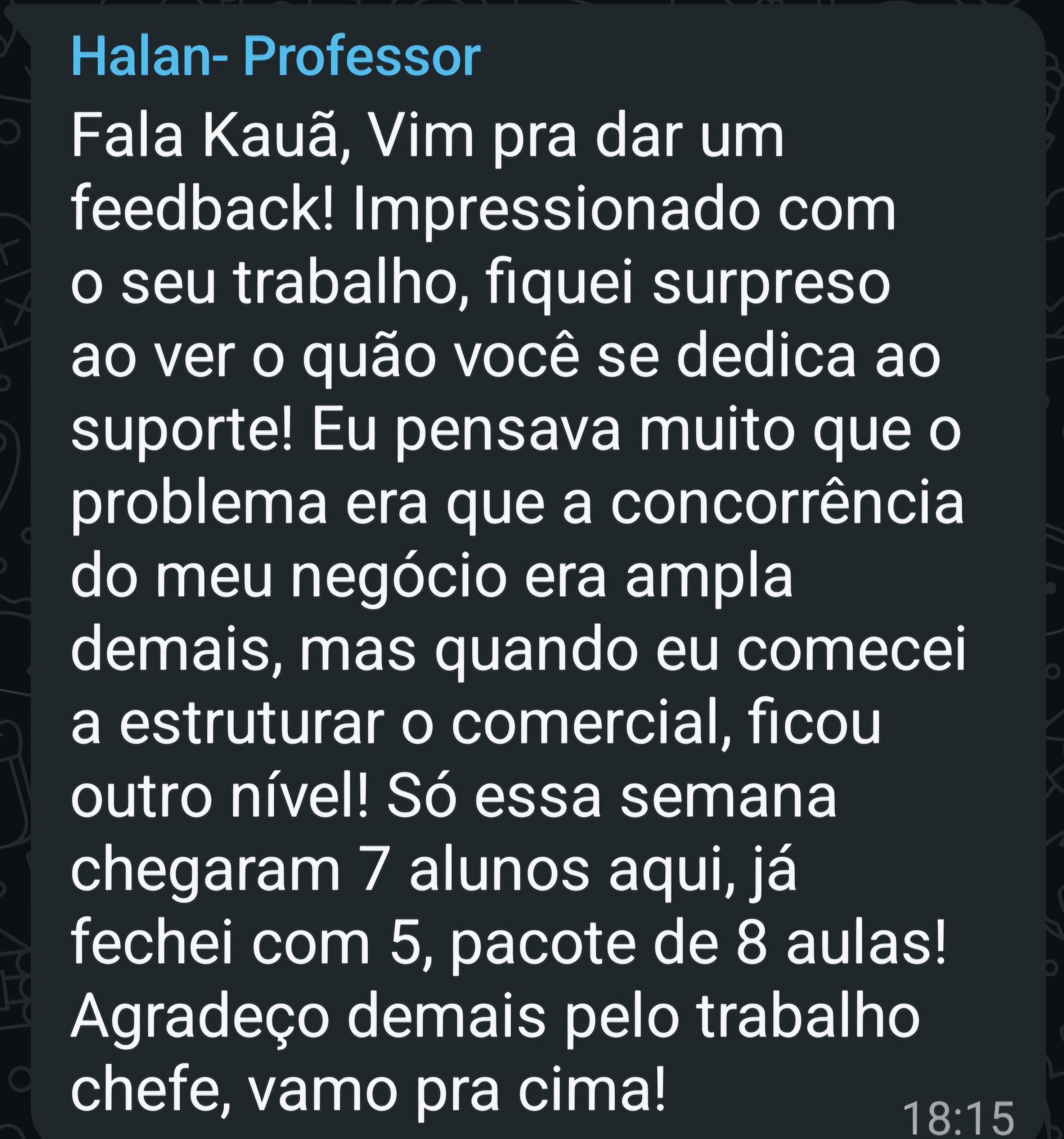 Depoimento de Halan no WhatsApp: mais alunos após o processo, fechamento em reunião e objeções mais fáceis de contornar.